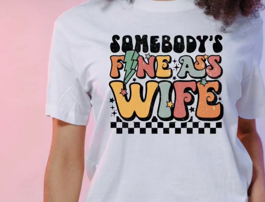 Somebody’s Fine A** Wife (TRANSFER)